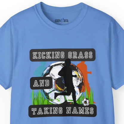 Kicking Grass and Taking Names Men's Tee - Soccer-Inspired Shirt for Winners - Eddy and Rita