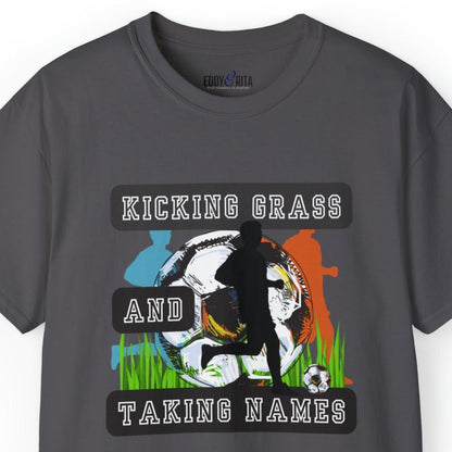 Kicking Grass and Taking Names Men's Tee - Soccer-Inspired Shirt for Winners - Eddy and Rita