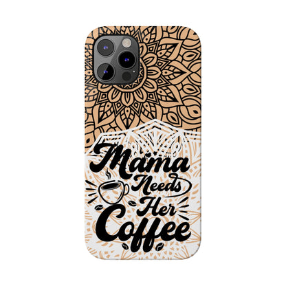 Mama Needs Coffee Mandala iPhone Slim Phone Cases - Eddy and Rita