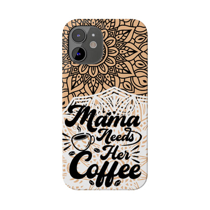 Mama Needs Coffee Mandala iPhone Slim Phone Cases - Eddy and Rita