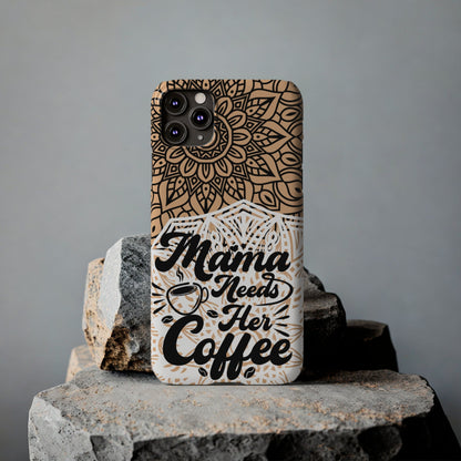 Mama Needs Coffee Mandala iPhone Slim Phone Cases - Eddy and Rita