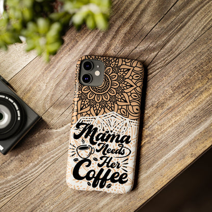 Mama Needs Coffee Mandala iPhone Slim Phone Cases - Eddy and Rita