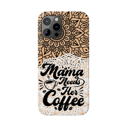 Mama Needs Coffee Mandala iPhone Slim Phone Cases - Eddy and Rita