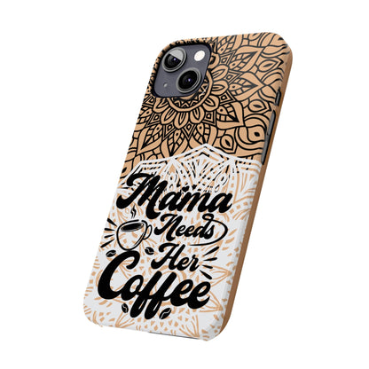 Mama Needs Coffee Mandala iPhone Slim Phone Cases - Eddy and Rita