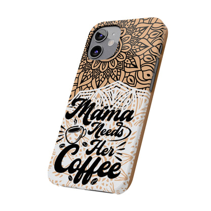 Mama Needs Coffee Mandala iPhone Slim Phone Cases - Eddy and Rita