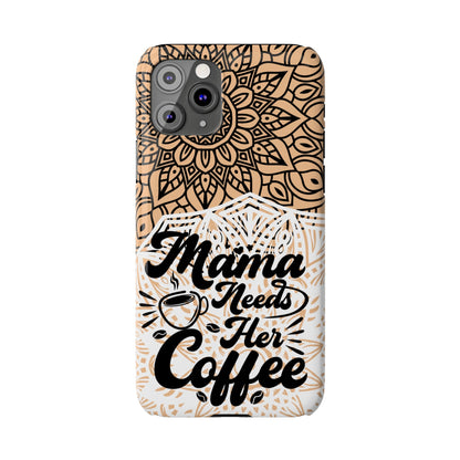 Mama Needs Coffee Mandala iPhone Slim Phone Cases - Eddy and Rita