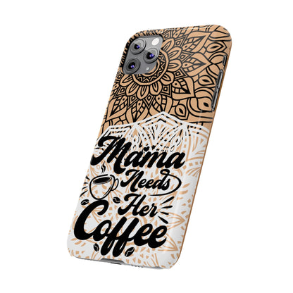 Mama Needs Coffee Mandala iPhone Slim Phone Cases - Eddy and Rita