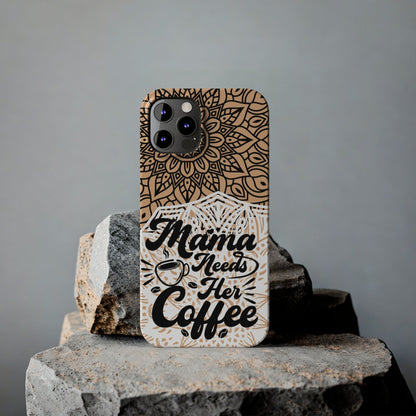 Mama Needs Coffee Mandala iPhone Slim Phone Cases - Eddy and Rita