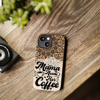 Mama Needs Coffee Mandala iPhone Slim Phone Cases - Eddy and Rita