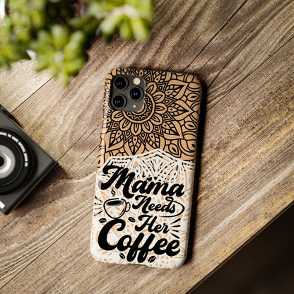 Mama Needs Coffee Mandala iPhone Slim Phone Cases - Eddy and Rita