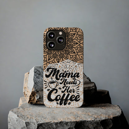 Mama Needs Coffee Mandala iPhone Slim Phone Cases - Eddy and Rita