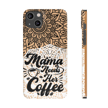 Mama Needs Coffee Mandala iPhone Slim Phone Cases - Eddy and Rita