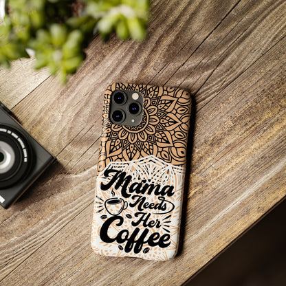 Mama Needs Coffee Mandala iPhone Slim Phone Cases - Eddy and Rita