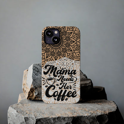 Mama Needs Coffee Mandala iPhone Slim Phone Cases - Eddy and Rita