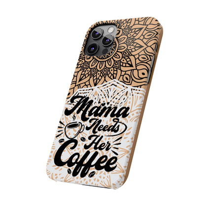 Mama Needs Coffee Mandala iPhone Slim Phone Cases - Eddy and Rita