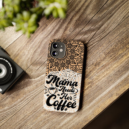 Mama Needs Coffee Mandala iPhone Slim Phone Cases - Eddy and Rita