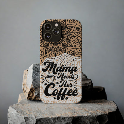 Mama Needs Coffee Mandala iPhone Slim Phone Cases - Eddy and Rita