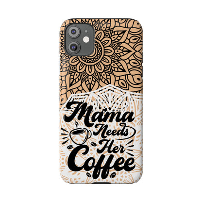 Mama Needs Coffee Mandala iPhone Slim Phone Cases - Eddy and Rita