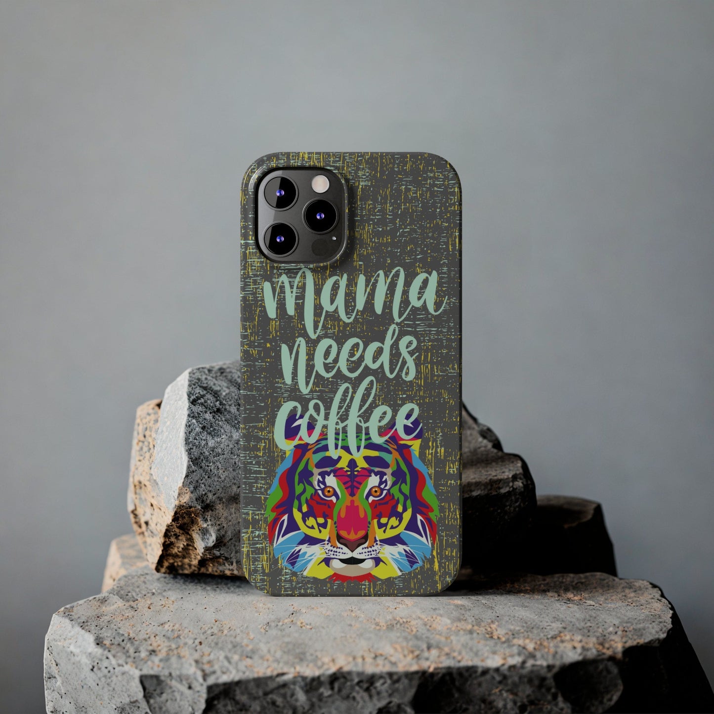 Mama Needs Coffee Tiger iPhone Case - Stylish and Empowering Protective Cover - Eddy and Rita