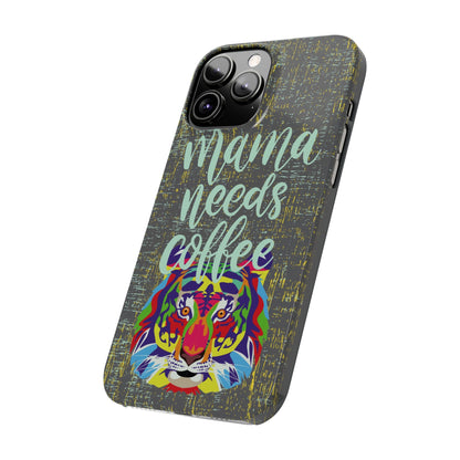 Mama Needs Coffee Tiger iPhone Case - Stylish and Empowering Protective Cover - Eddy and Rita