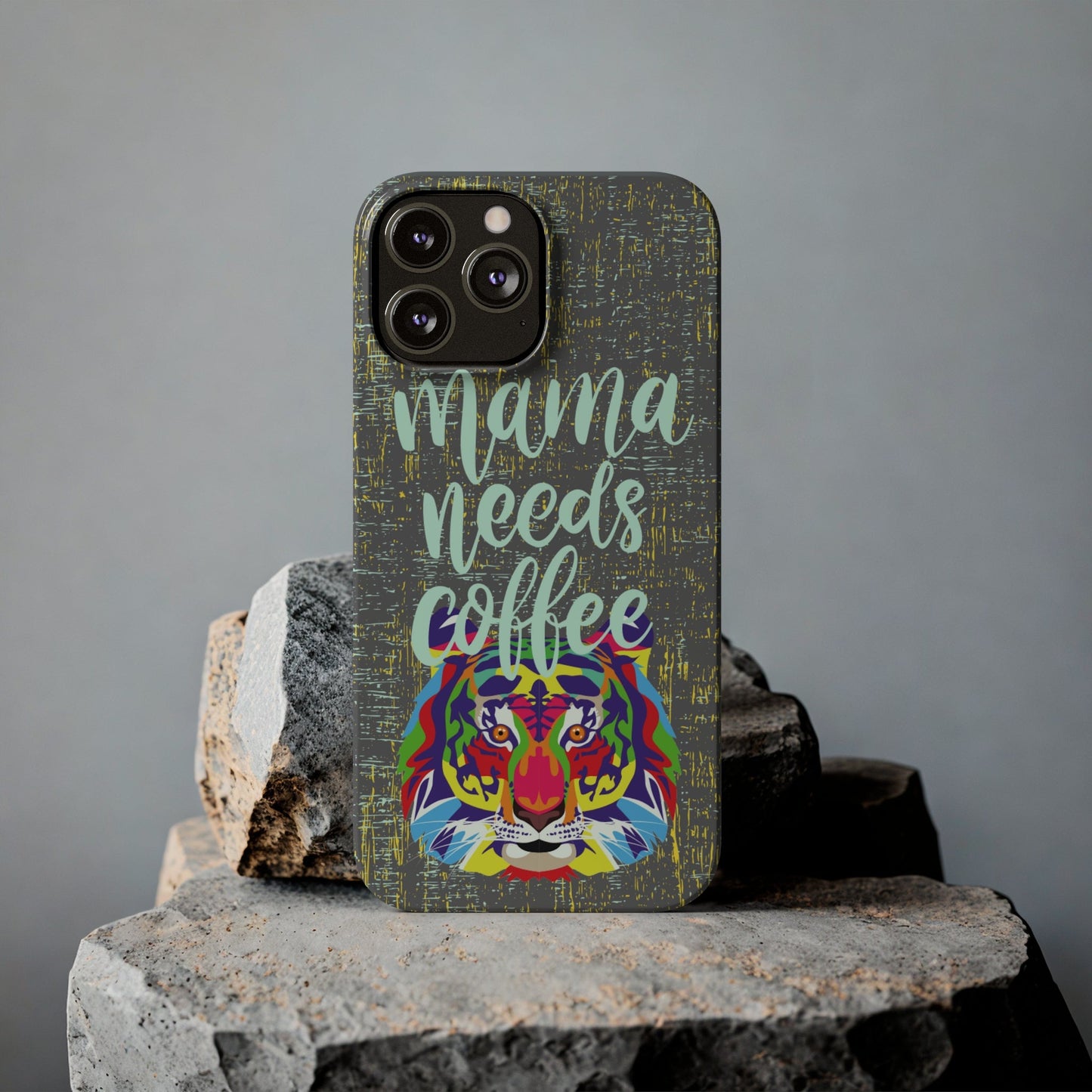 Mama Needs Coffee Tiger iPhone Case - Stylish and Empowering Protective Cover - Eddy and Rita