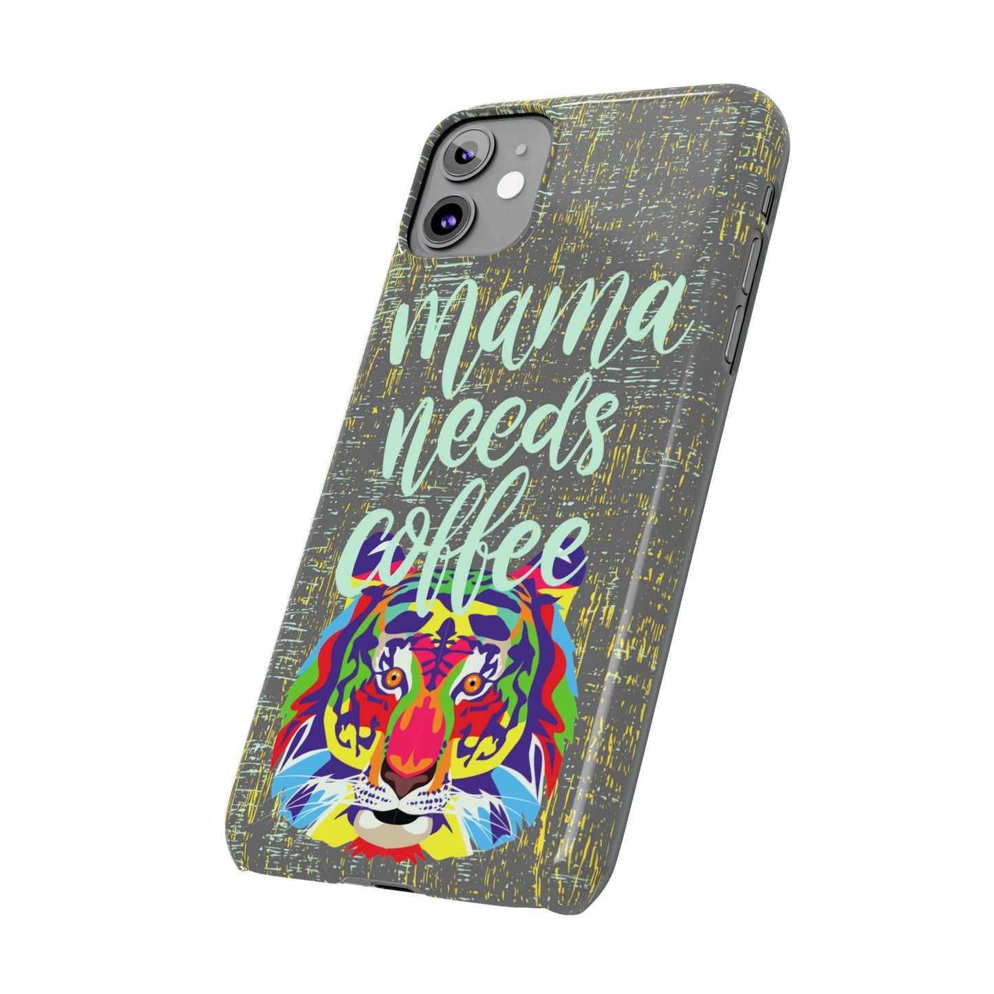 Mama Needs Coffee Tiger iPhone Case - Stylish and Empowering Protective Cover - Eddy and Rita