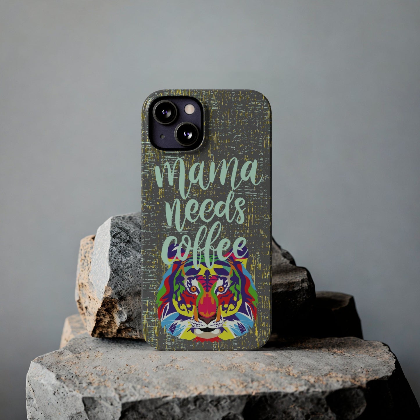 Mama Needs Coffee Tiger iPhone Case - Stylish and Empowering Protective Cover - Eddy and Rita