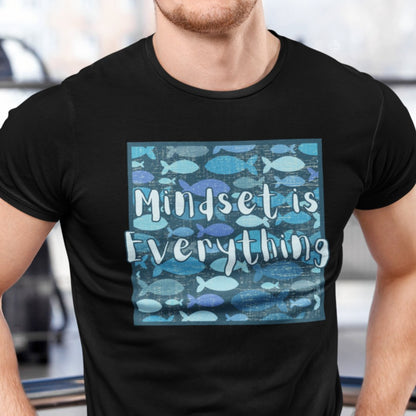 Mindset Is Everything Fish Background Men's Tee - Inspirational and Motivational Shirt - Eddy and Rita