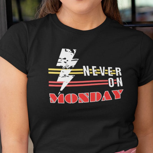 Never On Monday Heavy Cotton Tee - Eddy and Rita