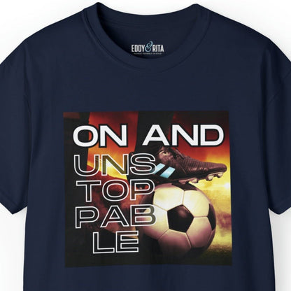 On and Unstoppable Men's Soccer Tee - Soccer Ball Athletic T-Shirt - Eddy and Rita