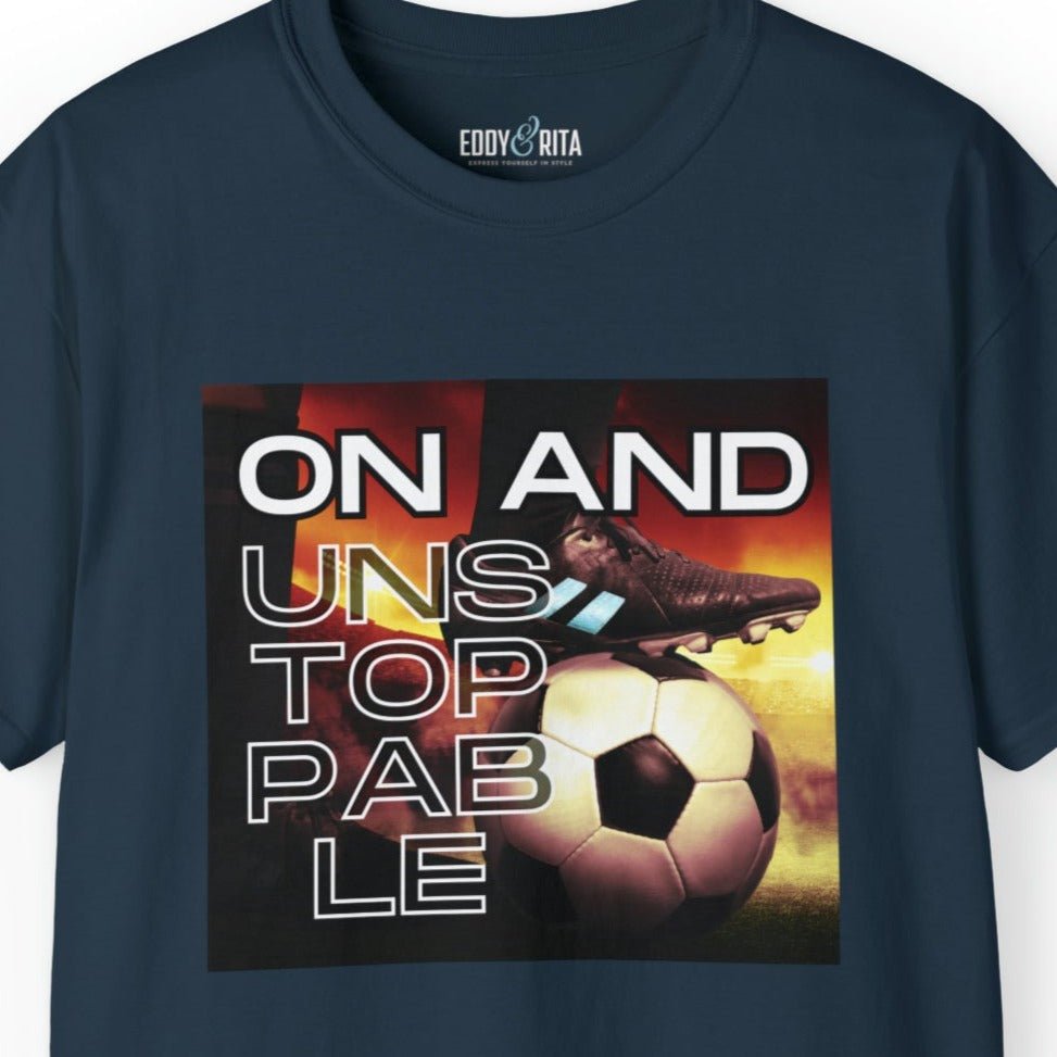 On and Unstoppable Men's Soccer Tee - Soccer Ball Athletic T-Shirt - Eddy and Rita