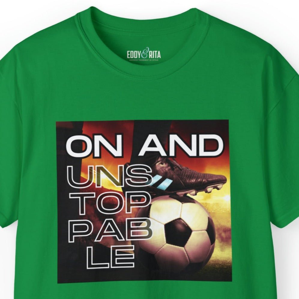 On and Unstoppable Men's Soccer Tee - Soccer Ball Athletic T-Shirt - Eddy and Rita