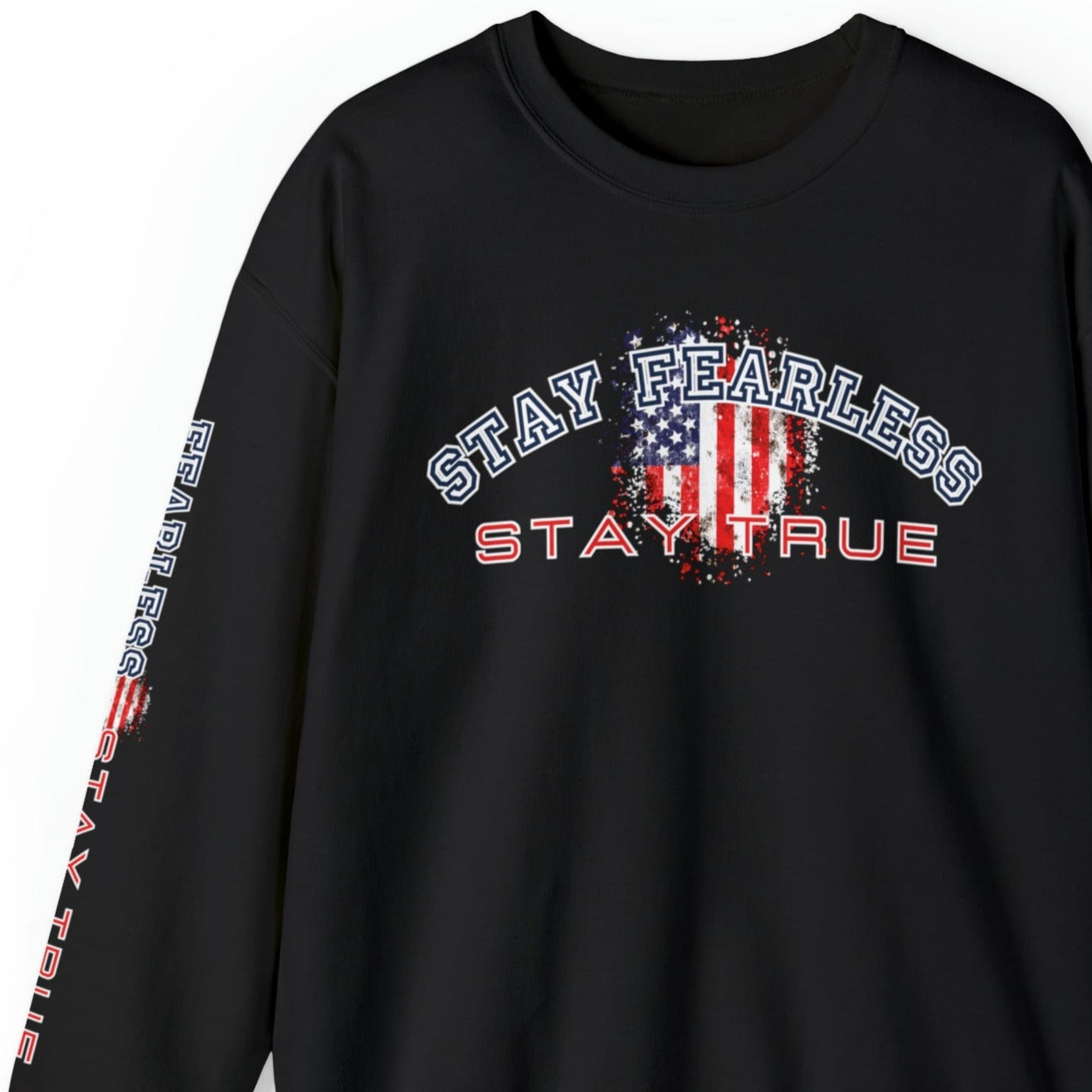 Stay Fearless, Stay True Men's Sweatshirt: American Flag & Sleeve Detail - Eddy and Rita