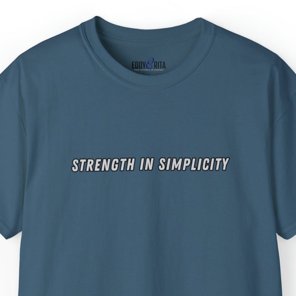 Strength in Simplicity Men's Tee - Minimalist and Powerful Shirt - Eddy and Rita