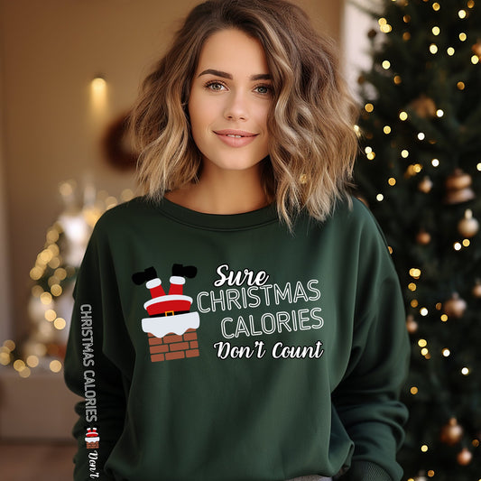 Sure Christmas Calories Don't Count Women's Sweatshirt: Santa Chimney & Arm Detail - Eddy and Rita