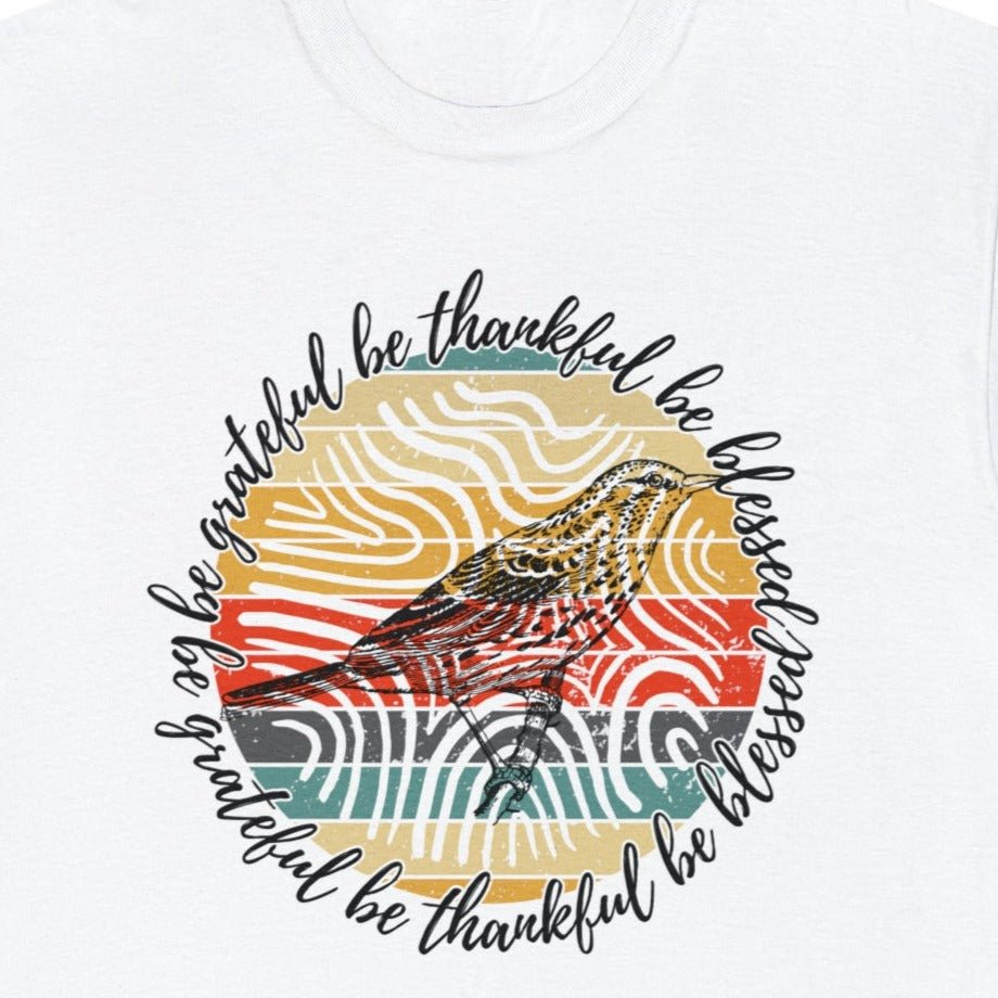 T-Shirt: 'Be Thankful, Be Grateful, Be Blessed' with 70's Pattern and Bird Drawing - Eddy and Rita