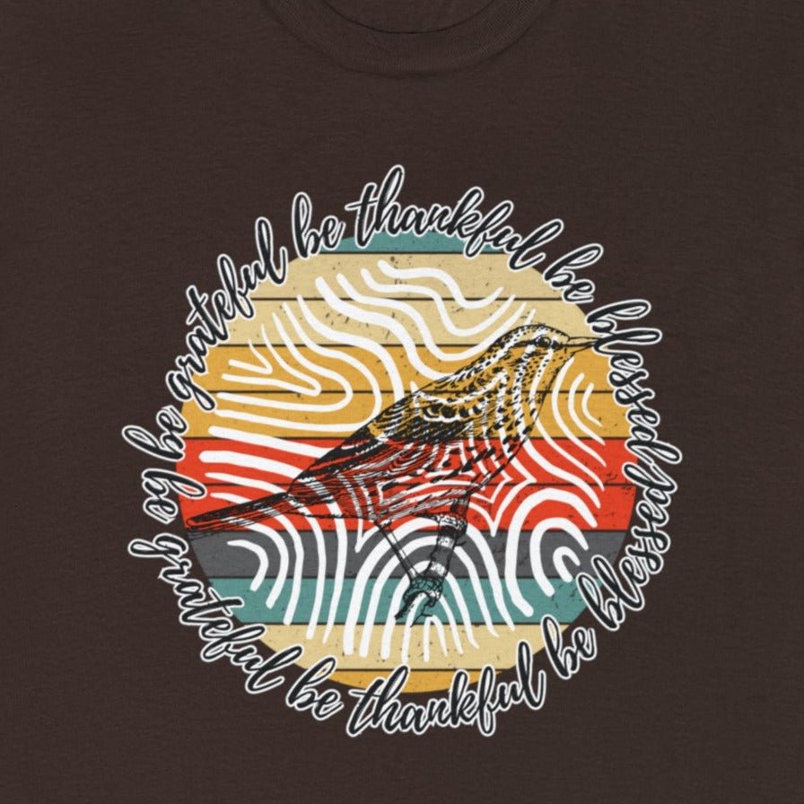 T-Shirt: 'Be Thankful, Be Grateful, Be Blessed' with 70's Pattern and Bird Drawing - Eddy and Rita