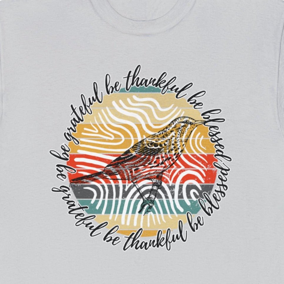 T-Shirt: 'Be Thankful, Be Grateful, Be Blessed' with 70's Pattern and Bird Drawing - Eddy and Rita