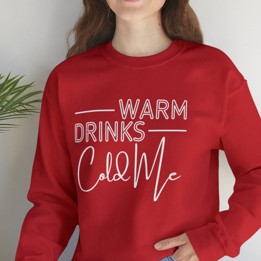 Warm Drink Cold Me Women's Sweatshirt - Cozy Winter Vibes - Eddy and Rita